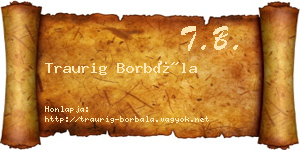 Traurig Borbála névjegykártya